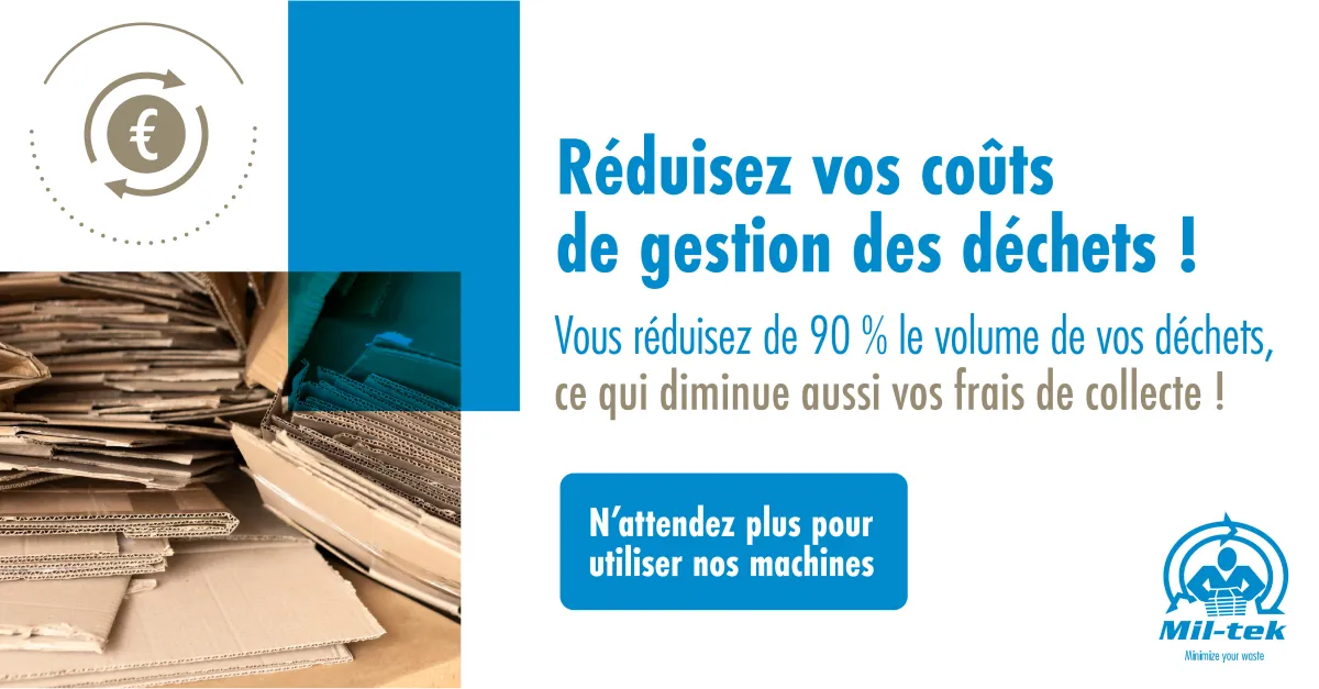 Réduction de coûts : jusqu'à -90 % volume déchets avec Mil-tek